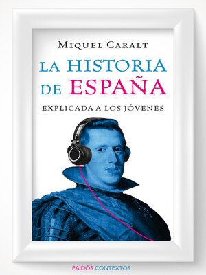 cover image of La historia de España explicada a los jóvenes
